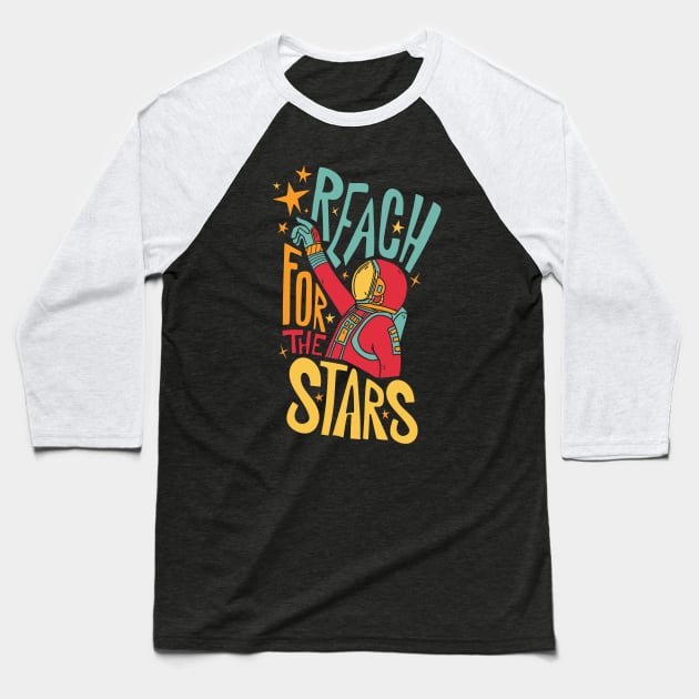 Reach for the stars Baseball T-Shirt by Swadeillustrations